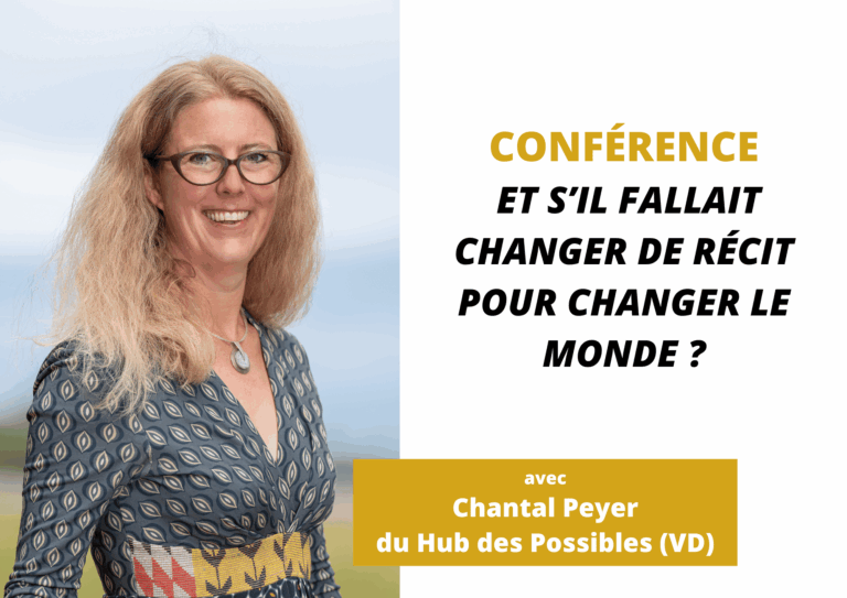 Conférence  "Et s’il fallait changer de récit pour changer le monde?" 