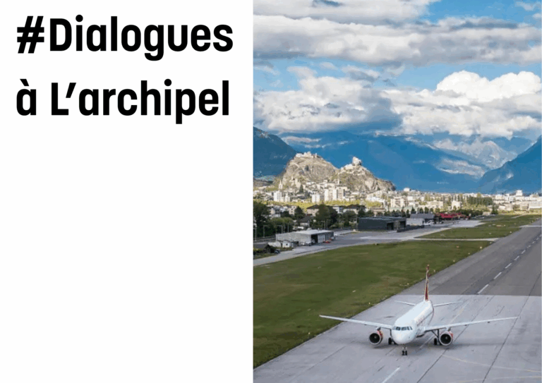 ÉVÈNEMENT ANNULÉ #Dialogues à L’archipel – Le développement de l’aéroport de Sion